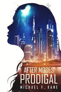 After Moses: Prodigal by Michael F. Kane book cover